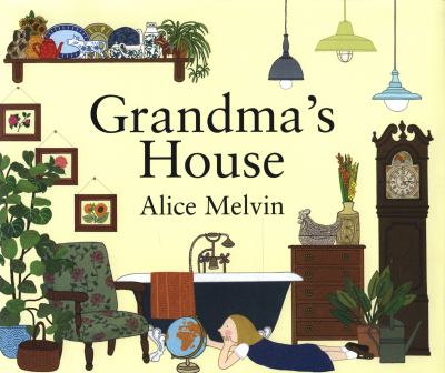 Image for Grandma’s House by Alice Melvin