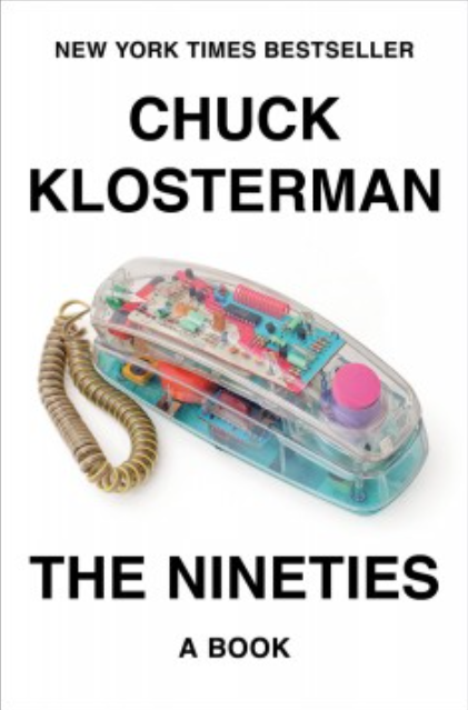 chuck klosterman the nineties