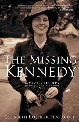Image for The Missing Kennedy by Elizabeth Koehler-Pentacoff