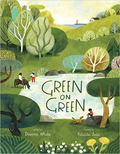 cover of the children's picture book "green on green" by Dianne White with illustrations by Felicita Sala