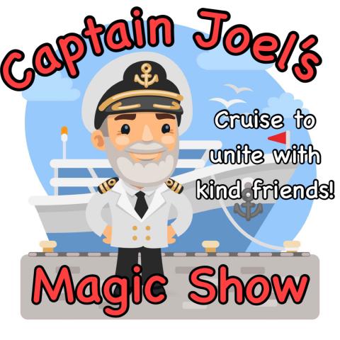 Captain Joel's Magic Show: Cruise to unite with kind friends