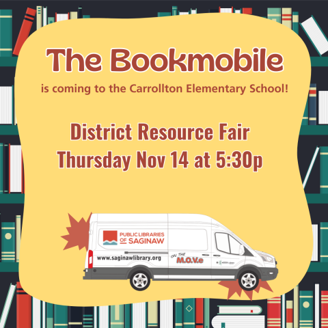 The Bookmobile is coming to Carrollton Elementary School! District Resource Fair: Thursday November 14th at 5:30p