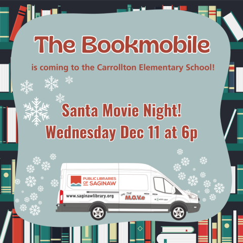 The Bookmobile is coming to Carrollton Elementary School! Santa Movie Night: Wednesday  December 11th at 6p